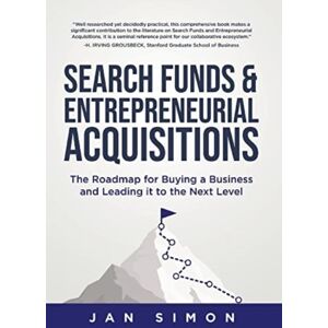 TellWell Press Search Funds & Entrepreneurial Acquisitions : The Roadmap For Buying A Business And Leading It To The Next Level TellWell Press Search Funds & Entrepreneurial Acquisitions : The Roadmap For Buying A Business And Leading It To The Next Level
