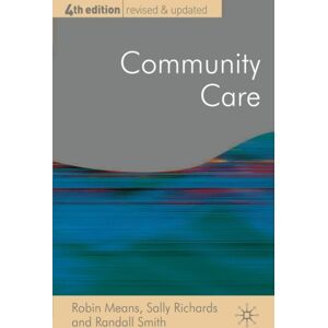 Bloomsbury Publishing PLC Community Care : Policy And Practice Bloomsbury Publishing PLC Community Care : Policy And Practice