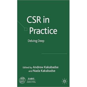 Palgrave Macmillan Csr In Practice : Delving Deep Palgrave Macmillan Csr In Practice : Delving Deep