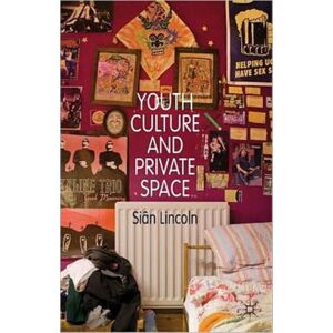Palgrave Macmillan Youth Culture And Private Space Palgrave Macmillan Youth Culture And Private Space