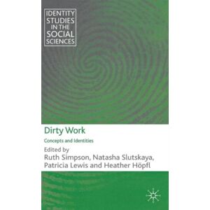 Palgrave Macmillan Dirty Work : Concepts And Identities Palgrave Macmillan Dirty Work : Concepts And Identities