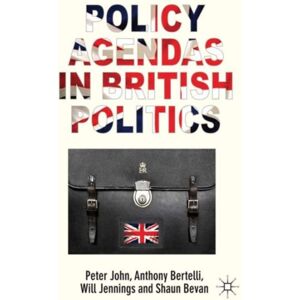 Palgrave Macmillan Policy Agendas In British Politics Palgrave Macmillan Policy Agendas In British Politics