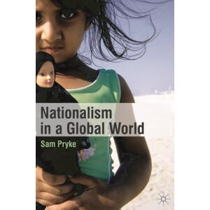 Bloomsbury Publishing PLC Nationalism In A Global World Bloomsbury Publishing PLC Nationalism In A Global World