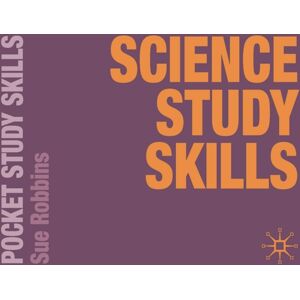 Bloomsbury Publishing PLC Science Study Skills Bloomsbury Publishing PLC Science Study Skills