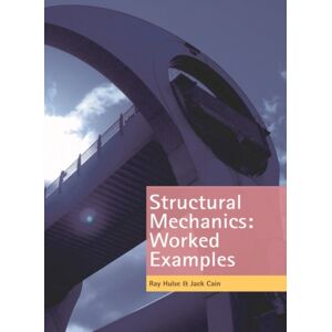 Bloomsbury Publishing PLC Structural Mechanics: Worked Examples Bloomsbury Publishing PLC Structural Mechanics: Worked Examples