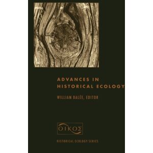 Columbia University Press Advances In Historical Ecology Columbia University Press Advances In Historical Ecology