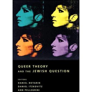 Columbia University Press Queer Theory And The Jewish Question Columbia University Press Queer Theory And The Jewish Question