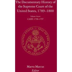 Columbia University Press The Documentary History Of The Supreme Court Of The United States, 1789-1800 : Volume 7 Columbia University Press The Documentary History Of The Supreme Court Of The United States, 1789-1800 : Volume 7