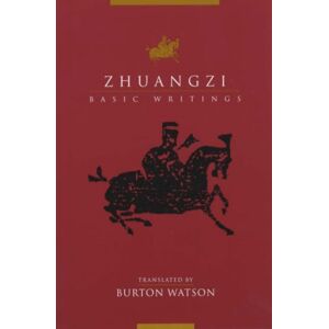 Columbia University Press Zhuangzi: Basic Writings Columbia University Press Zhuangzi: Basic Writings