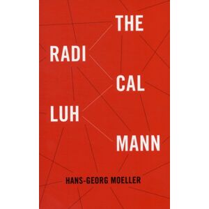 Columbia University Press The Radical Luhmann Columbia University Press The Radical Luhmann