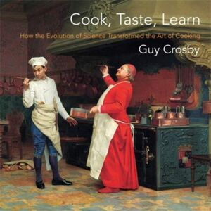 Columbia University Press Cook, Taste, Learn : How The Evolution Of Science Transformed The Art Of Cooking Columbia University Press Cook, Taste, Learn : How The Evolution Of Science Transformed The Art Of Cooking