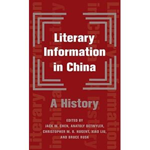 Columbia University Press Literary Information In China : A History Columbia University Press Literary Information In China : A History