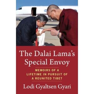 Columbia University Press The Dalai Lama'S Special Envoy : Memoirs Of A Lifetime In Pursuit Of A Reunited Tibet Columbia University Press The Dalai Lama'S Special Envoy : Memoirs Of A Lifetime In Pursuit Of A Reunited Tibet