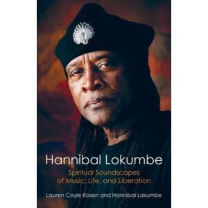 Columbia University Press Hannibal Lokumbe : Spiritual Soundscapes Of Music, Life, And Liberation Columbia University Press Hannibal Lokumbe : Spiritual Soundscapes Of Music, Life, And Liberation