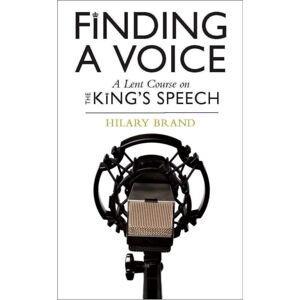 Darton, Longman & Todd Ltd Finding A Voice : A Lent Course Based On The King'S Speech Darton, Longman & Todd Ltd Finding A Voice : A Lent Course Based On The King'S Speech