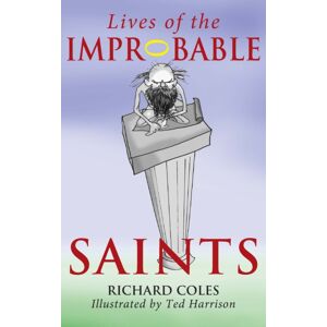 Darton, Longman & Todd Ltd Lives Of The Improbable Saints Darton, Longman & Todd Ltd Lives Of The Improbable Saints