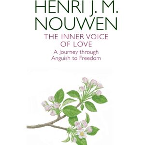 Darton, Longman & Todd Ltd The Inner Voice Of Love : A Journey Through Anguish To Freedom Darton, Longman & Todd Ltd The Inner Voice Of Love : A Journey Through Anguish To Freedom