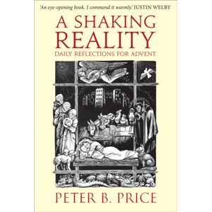 Darton, Longman & Todd Ltd A Shaking Reality : Daily Reflections For Advent Darton, Longman & Todd Ltd A Shaking Reality : Daily Reflections For Advent