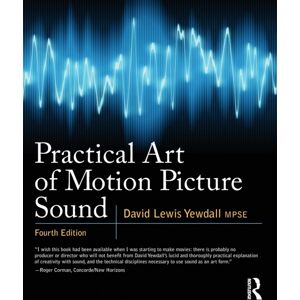 Taylor & Francis Ltd Practical Art Of Motion Picture Sound Taylor & Francis Ltd Practical Art Of Motion Picture Sound