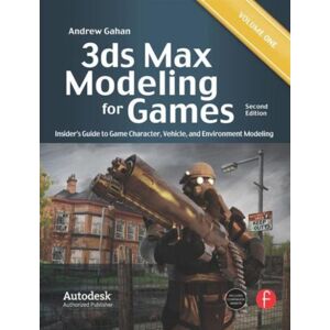 Taylor & Francis Ltd 3ds Max Modeling For Games : Insider'S Guide To Game Character, Vehicle, And Environment Modeling: Volume I Taylor & Francis Ltd 3ds Max Modeling For Games : Insider'S Guide To Game Character, Vehicle, And Environment Modeling: Volume I