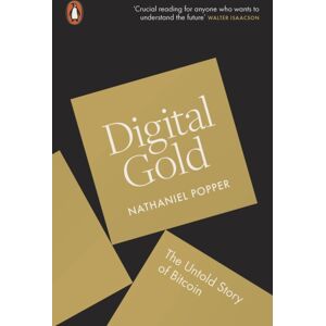 Penguin Books Ltd Digital Gold : The Untold Story Of Bitcoin Penguin Books Ltd Digital Gold : The Untold Story Of Bitcoin