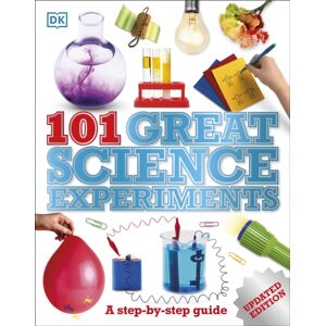 Dorling Kindersley Ltd 101 Great Science Experiments Dorling Kindersley Ltd 101 Great Science Experiments