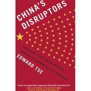 Penguin Books Ltd China'S Disruptors : How Alibaba, Xiaomi, Tencent, And Other Companies Are Changing The Rules Of Business Penguin Books Ltd China'S Disruptors : How Alibaba, Xiaomi, Tencent, And Other Companies Are Changing The Rules Of Business