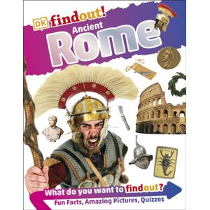 Dorling Kindersley Ltd Dkfindout! Ancient Rome Dorling Kindersley Ltd Dkfindout! Ancient Rome