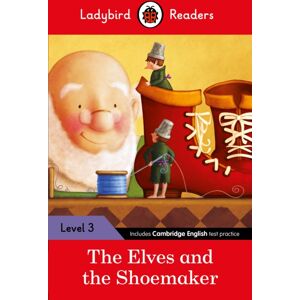 Penguin Random House Children's UK Ladybird Readers Level 3 - The Elves And The Shoemaker (Elt Graded Reader) Penguin Random House Children's UK Ladybird Readers Level 3 - The Elves And The Shoemaker (Elt Graded Reader)