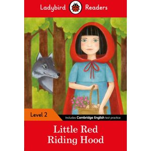 Penguin Random House Children's UK Ladybird Readers Level 2 - Little Red Riding Hood (Elt Graded Reader) Penguin Random House Children's UK Ladybird Readers Level 2 - Little Red Riding Hood (Elt Graded Reader)