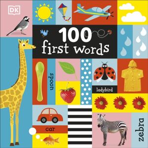 Dorling Kindersley Ltd 100 First Words Dorling Kindersley Ltd 100 First Words
