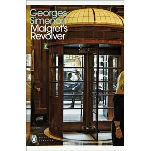 Penguin Books Ltd Maigret'S Revolver : Inspector Maigret Penguin Books Ltd Maigret'S Revolver : Inspector Maigret
