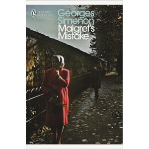 Penguin Books Ltd Maigret'S Mistake : Inspector Maigret Penguin Books Ltd Maigret'S Mistake : Inspector Maigret
