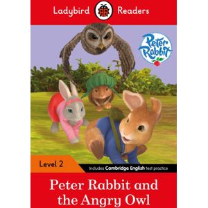 Penguin Random House Children's UK Ladybird Readers Level 2 - Peter Rabbit - Peter Rabbit And The Angry Owl (Elt Graded Reader) Penguin Random House Children's UK Ladybird Readers Level 2 - Peter Rabbit - Peter Rabbit And The Angry Owl (Elt Graded Reader)