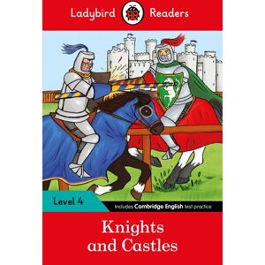 Penguin Random House Children's UK Ladybird Readers Level 4 - Knights And Castles (Elt Graded Reader) Penguin Random House Children's UK Ladybird Readers Level 4 - Knights And Castles (Elt Graded Reader)