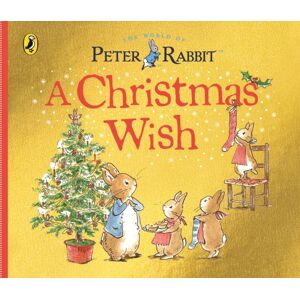 Penguin Random House Children's UK Peter Rabbit Tales: A Christmas Wish Penguin Random House Children's UK Peter Rabbit Tales: A Christmas Wish