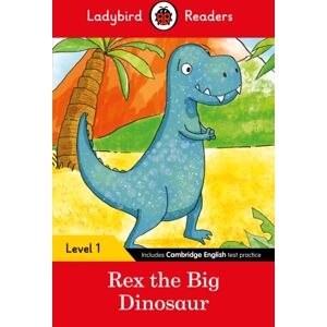 Penguin Random House Children's UK Ladybird Readers Level 1 - Rex The Big Dinosaur (Elt Graded Reader) Penguin Random House Children's UK Ladybird Readers Level 1 - Rex The Big Dinosaur (Elt Graded Reader)