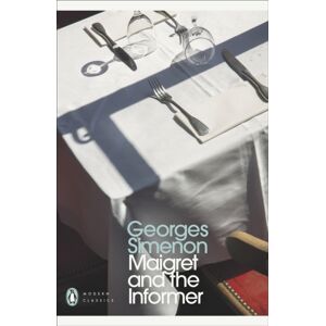 Penguin Books Ltd Maigret And The Informer : Inspector Maigret Penguin Books Ltd Maigret And The Informer : Inspector Maigret