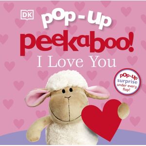 Dorling Kindersley Ltd Pop-Up Peekaboo! I Love You Dorling Kindersley Ltd Pop-Up Peekaboo! I Love You