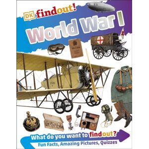 Dorling Kindersley Ltd Dkfindout! World War I Dorling Kindersley Ltd Dkfindout! World War I