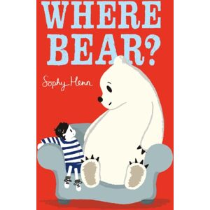 Penguin Random House Children's UK Where Bear? Penguin Random House Children's UK Where Bear?
