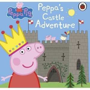 Penguin Random House Children's UK Peppa Pig: Peppa'S Castle Adventure Penguin Random House Children's UK Peppa Pig: Peppa'S Castle Adventure