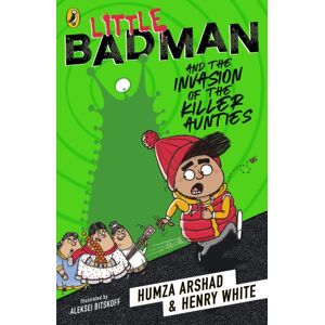 Penguin Random House Children's UK Little Badman And The Invasion Of The Killer Aunties Penguin Random House Children's UK Little Badman And The Invasion Of The Killer Aunties