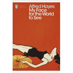 Penguin Books Ltd My Face For The World To See Penguin Books Ltd My Face For The World To See