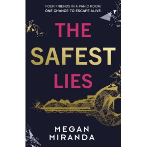 Penguin Random House Children's UK The Safest Lies Penguin Random House Children's UK The Safest Lies