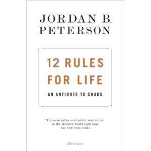 Penguin Books Ltd 12 Rules For Life : An Antidote To Chaos Penguin Books Ltd 12 Rules For Life : An Antidote To Chaos