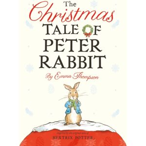 Penguin Random House Children's UK The Christmas Tale Of Peter Rabbit Penguin Random House Children's UK The Christmas Tale Of Peter Rabbit