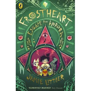 Penguin Random House Children's UK Frostheart 2 : Escape From Aurora Penguin Random House Children's UK Frostheart 2 : Escape From Aurora
