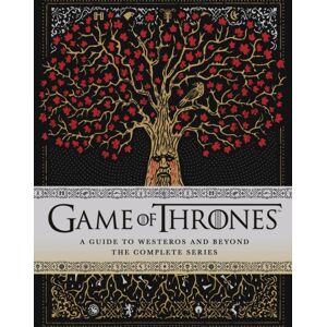 Penguin Books Ltd Game Of Thrones: A Guide To Westeros And Beyond : The Only Official Guide To The Complete Hbo Tv Series Penguin Books Ltd Game Of Thrones: A Guide To Westeros And Beyond : The Only Official Guide To The Complete Hbo Tv Series