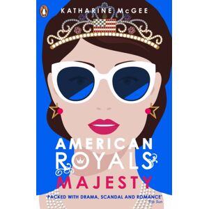 Penguin Random House Children's UK American Royals 2 : Majesty Penguin Random House Children's UK American Royals 2 : Majesty